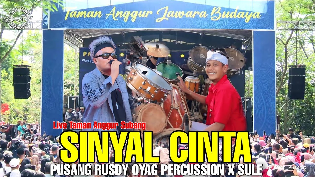 SINYAL CINTA - PUSANG RUSDY OYAG PERCUSSION X SULE | LIVE AT TAMAN ANGGUR SUBANG