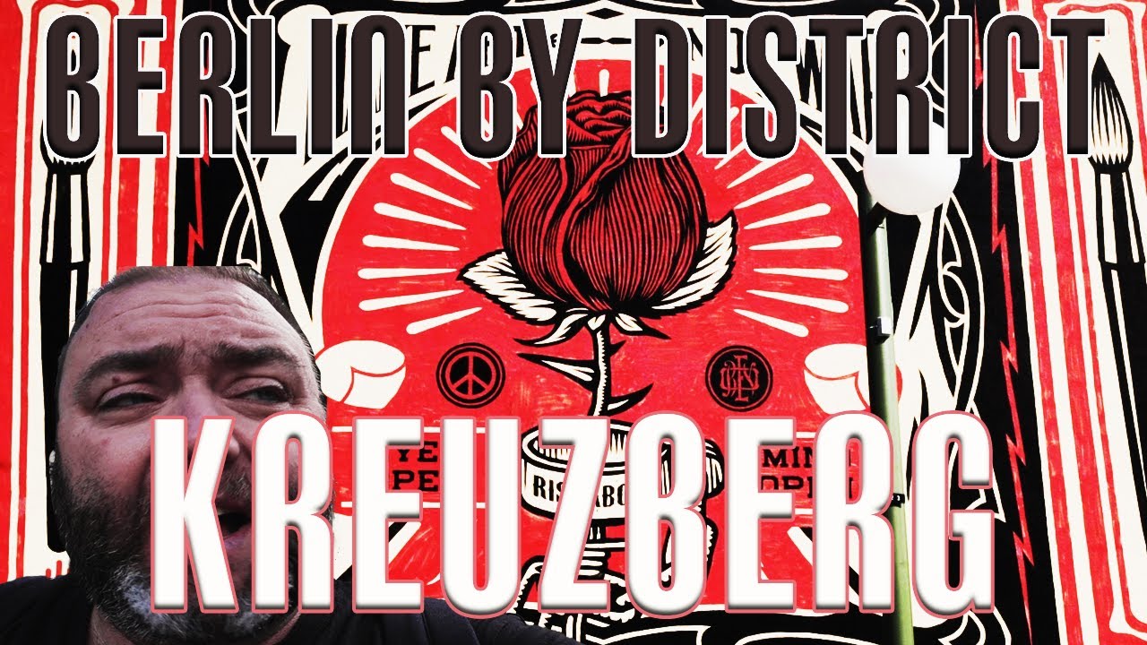 Berlin By District | Kreuzberg | Touring Berlin 🇩🇪