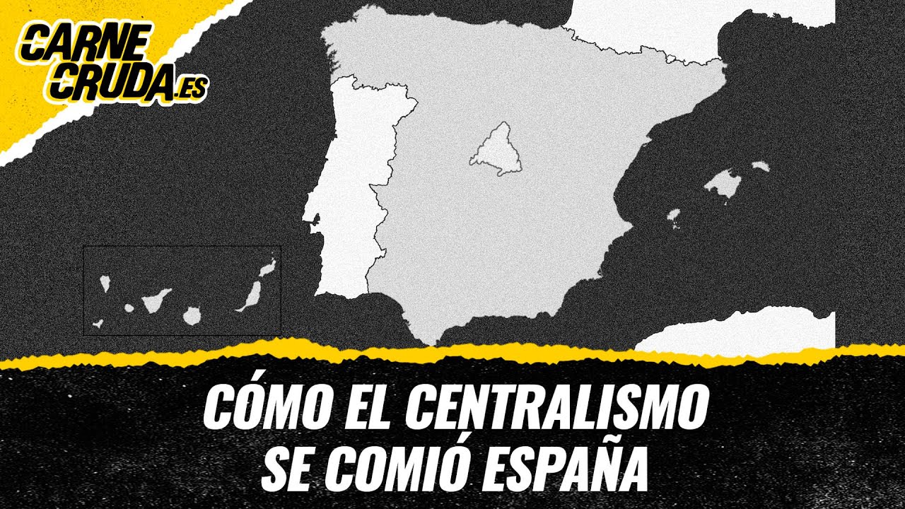 T12x75 - Cómo el centralismo se comió España (CARNE CRUDA)