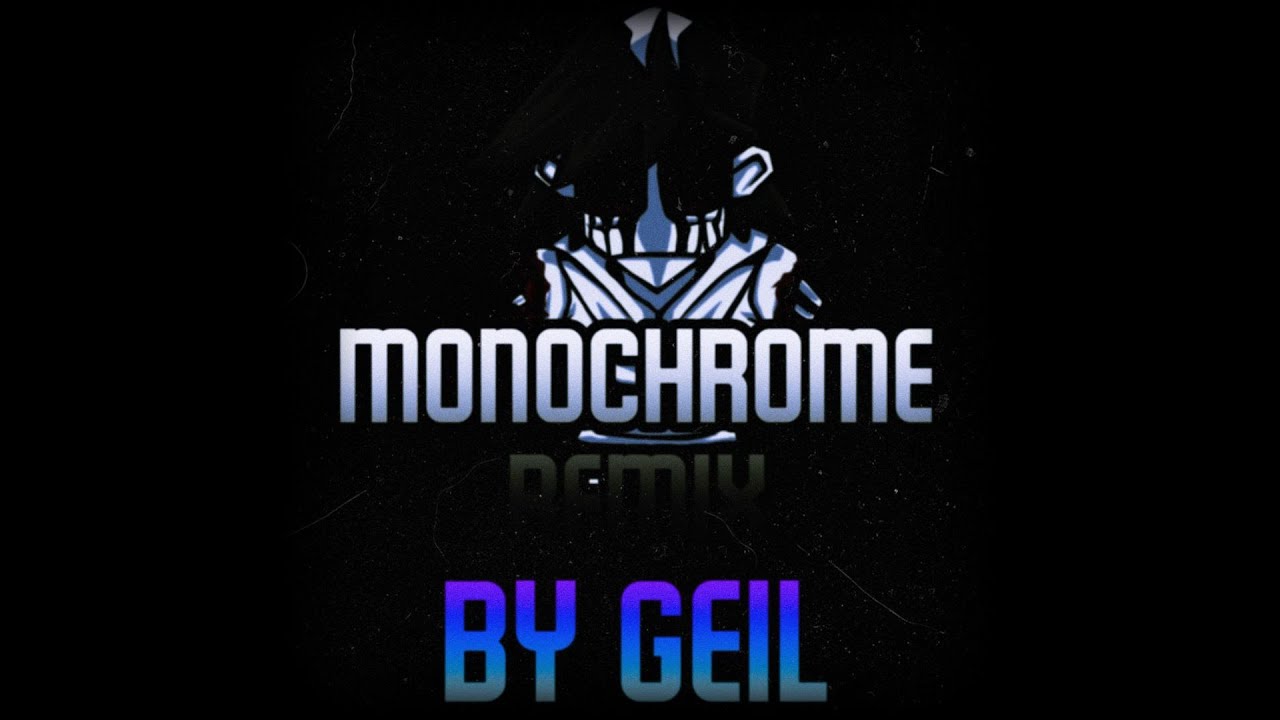 Monochrome[Geil remix] (WARNING FLASHING LIGHTS AND JUMPSCARE)+FLP