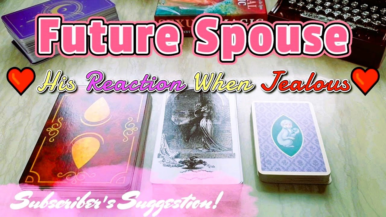 ❤️Future Spouse❤️His Reaction When He Gets Jealous😈💥🔮 - Pick a Card *timeless*