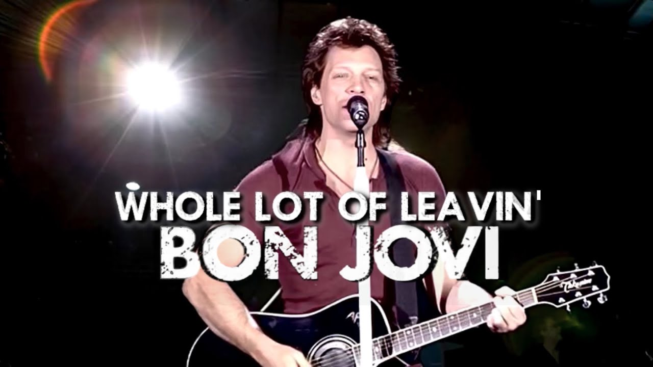 Bon Jovi - Whole Lot Of Leavin' (Live In Tokyo, 2008)