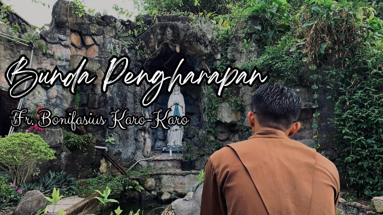 Bunda Pengharapan Cipt. Fr. Bonifasius Karo-Karo, OFMCap | New Song Kapusin Alverna Channel
