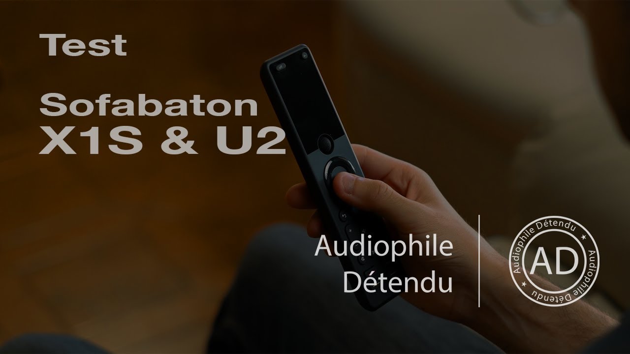 🇨🇳 Sofabaton X1S & U2 les télécommandes UNIVERSELLES nouvelle génération !