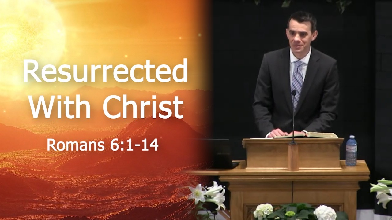 Resurrected With Christ - Easter Sunday - Bath Road Baptist Church - 2026-04-05