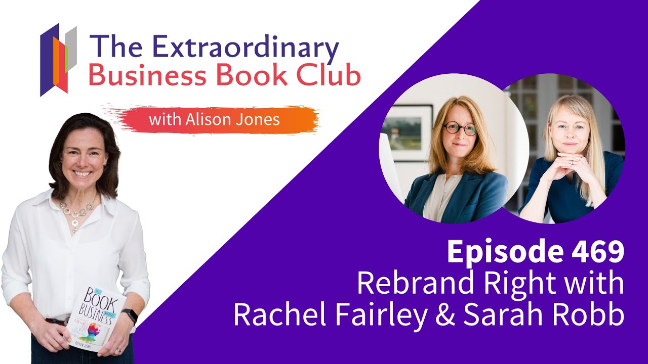 Episode 469 - Rebrand Right with Rachel Fairley & Sarah Robb