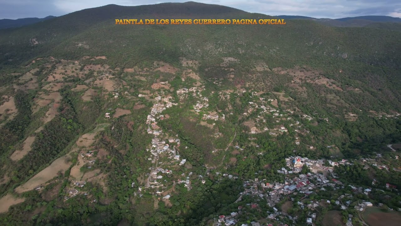 paintla de los reyes guerrero desde los cielos .