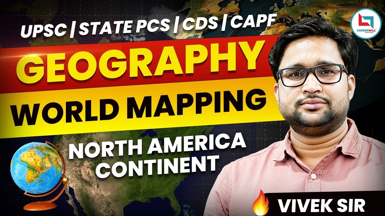 Geography | World Mapning | North America Continent | GK by Vivek Sir #upsc #pcs #capf