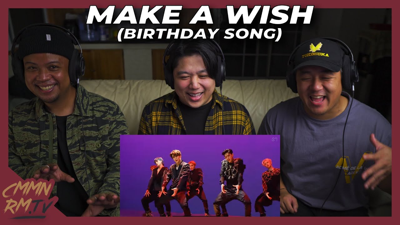 NCT U REACTION | MAKE A WISH (BIRTHDAY SONG) MV