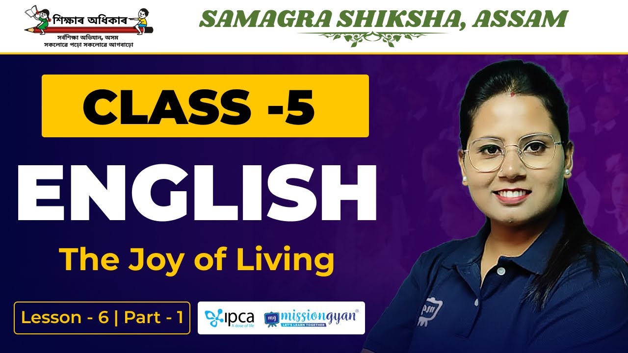 Ekaksha Assam | Class - 5 | English | lesson 6 | The Joy of Living | Part - 1