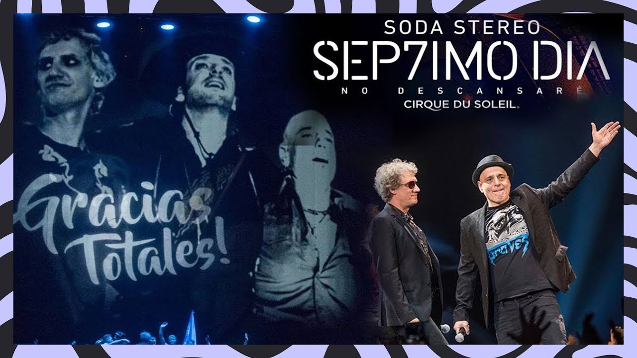 Gracias Totales Soda Stereo! 👏🎶 | Sep7imo Dia | Thank you everyone!! | Cirque du Soleil