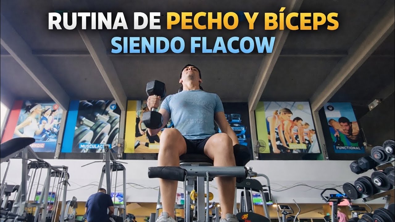 Un flaco en el gym (rutina pecho y biceps)