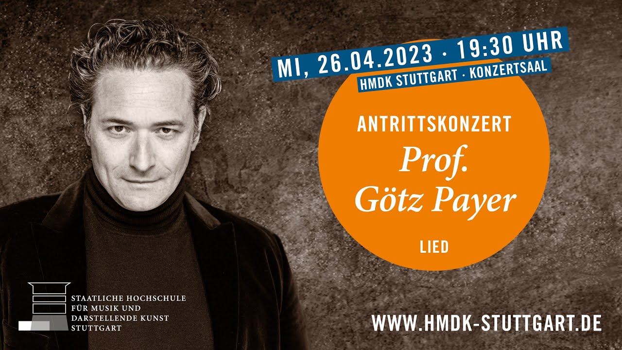 Antrittskonzert Prof. Götz Payer, Lied (26.04.2023 - 19:30 Uhr)