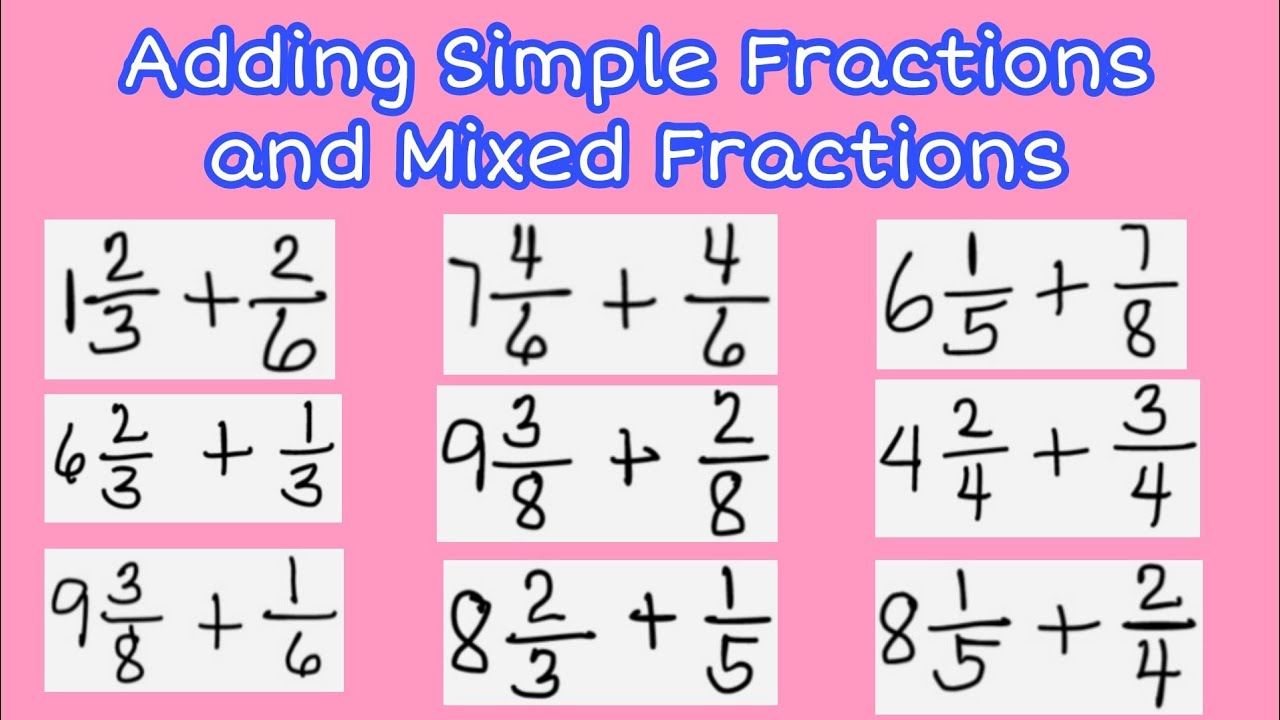 Adding Simple Fractions and Mixed Fractions