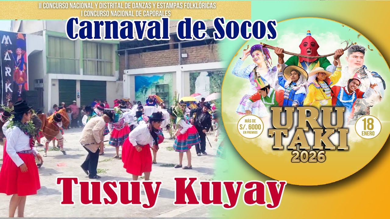 Carnaval de Socos - Tusuy Kuyay / Uru Taki 2026