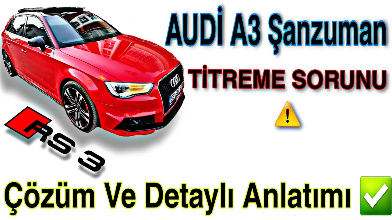 Audi A3 Şanzuman 2. viteste Titreme Ve çözümü