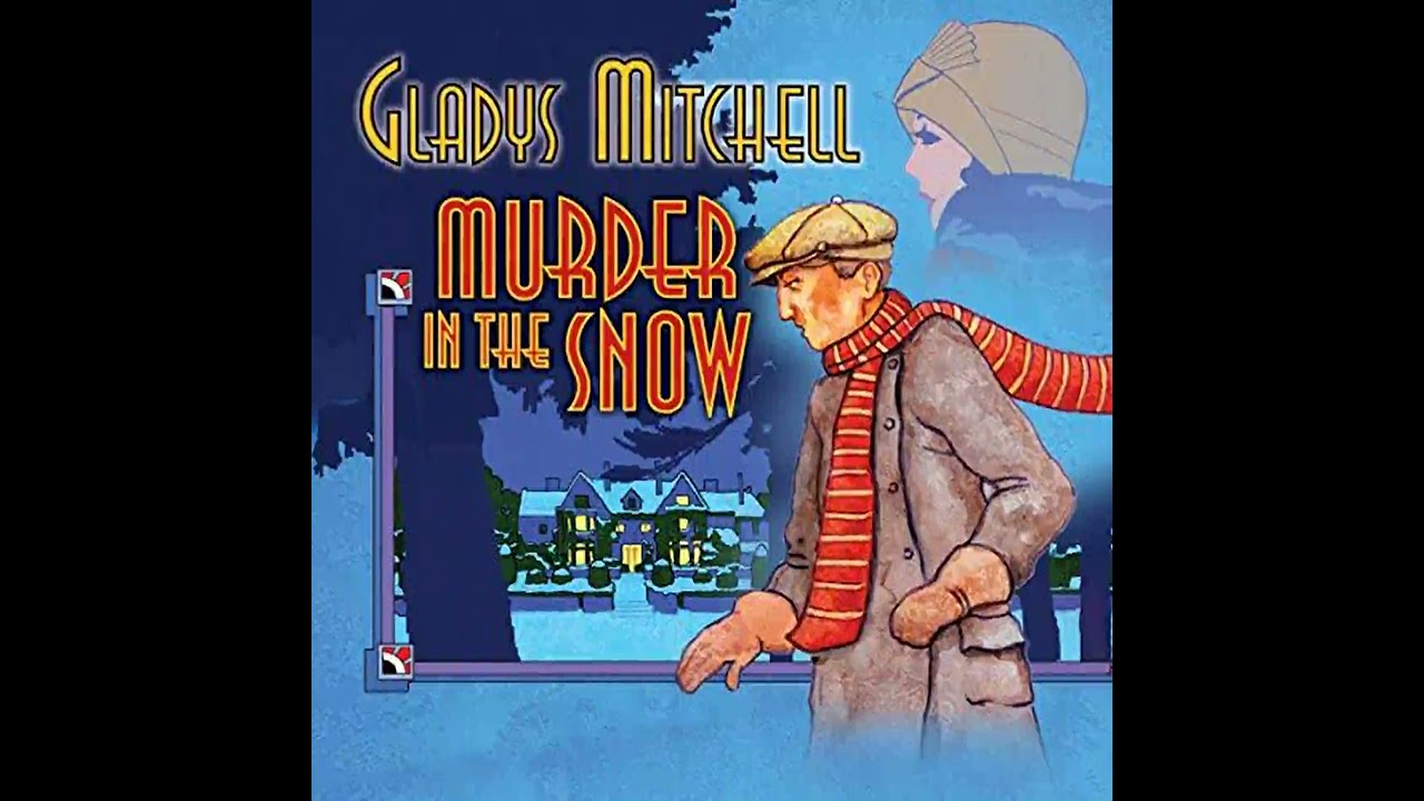 Murder In The Snow (Part 1) - Gladys Mitchell (AudioBook)
