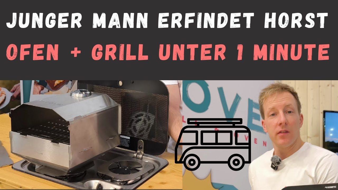 Kleinster & leichtester Ofen inkl. Grill f&uuml;r das Wohnmobil? Junger Mann bringt Neuheit auf den Markt