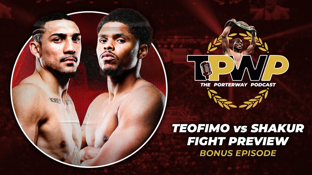 Teofimo vs. Shakur: Keys to Victory & Final Predictions | BONUS EPISODE