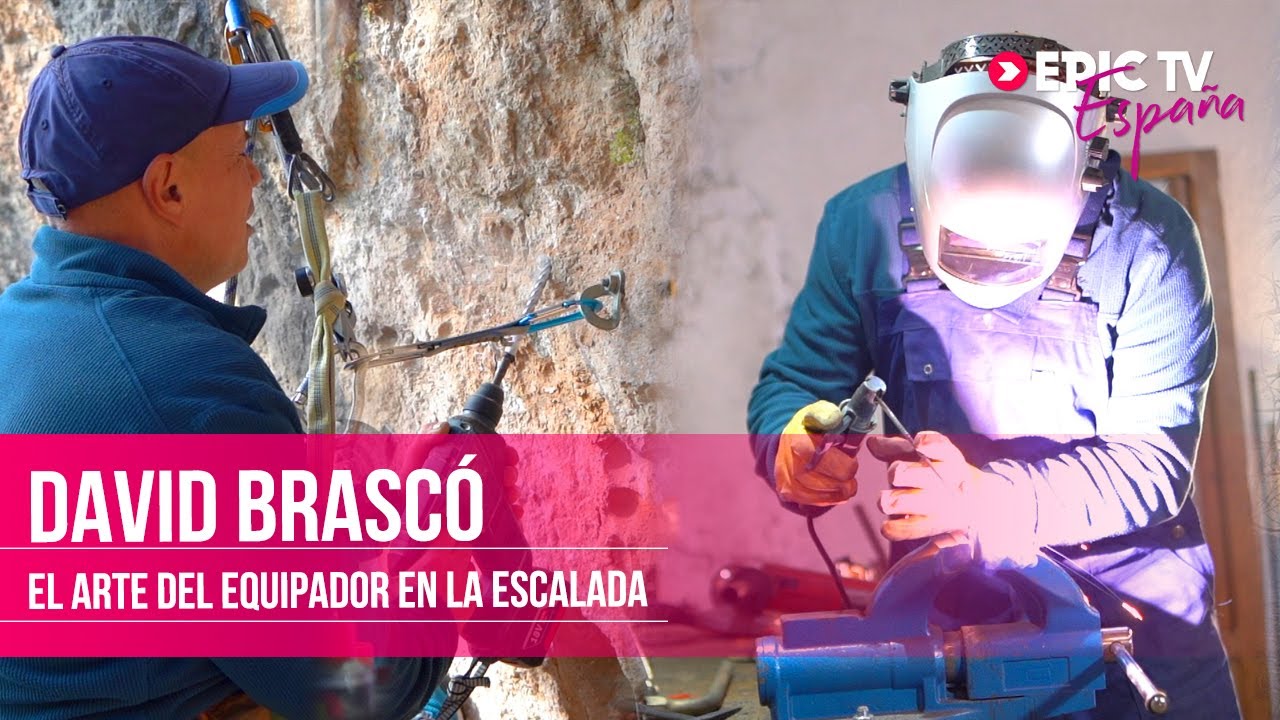 David Brascó, El Arte Del Equipador En La Escalada | EpicTV España #35