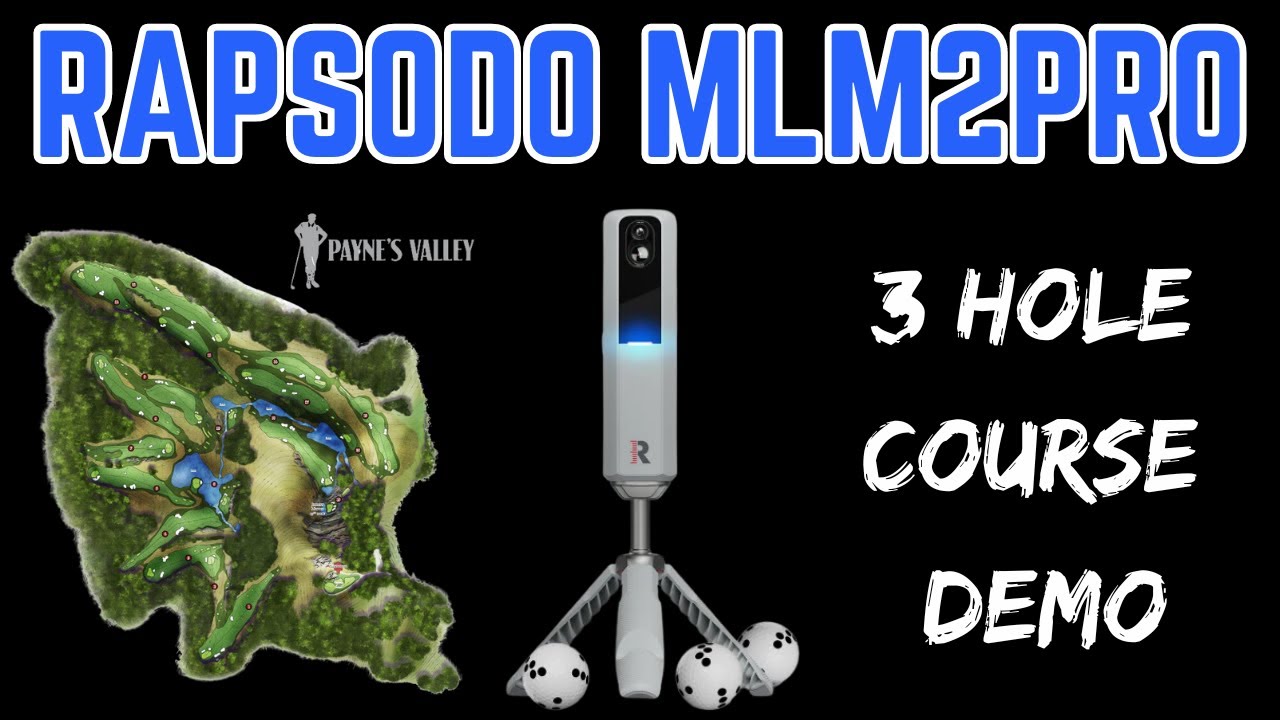 Rapsodo MLM 2 PRO 3 Hole Demo at Payne's Valley