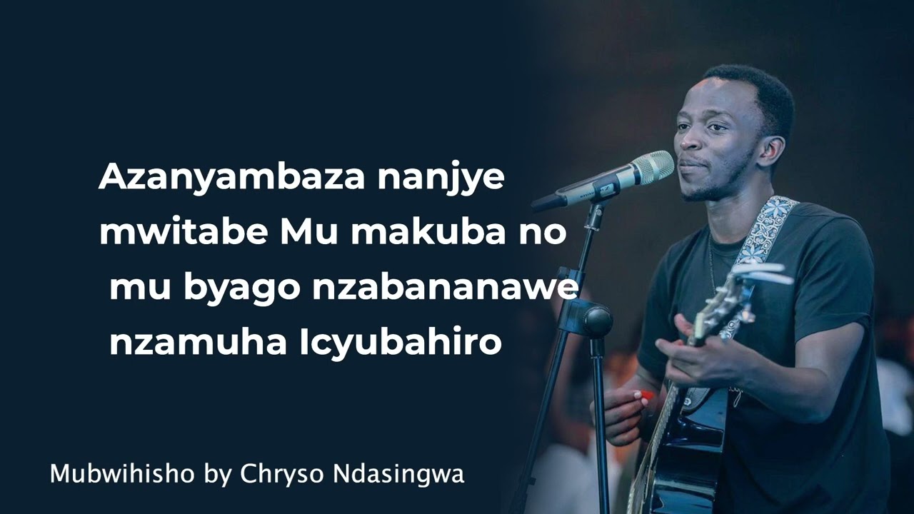 Chryso Ndasingwa - Mubwihisho |lyric video |