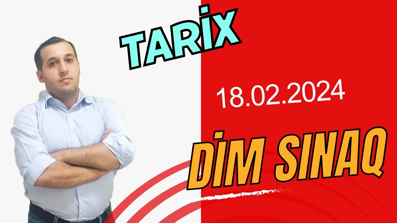 18 fevral 2024 | DİM blok sınağı | Tarix suallarının ASAN izahı