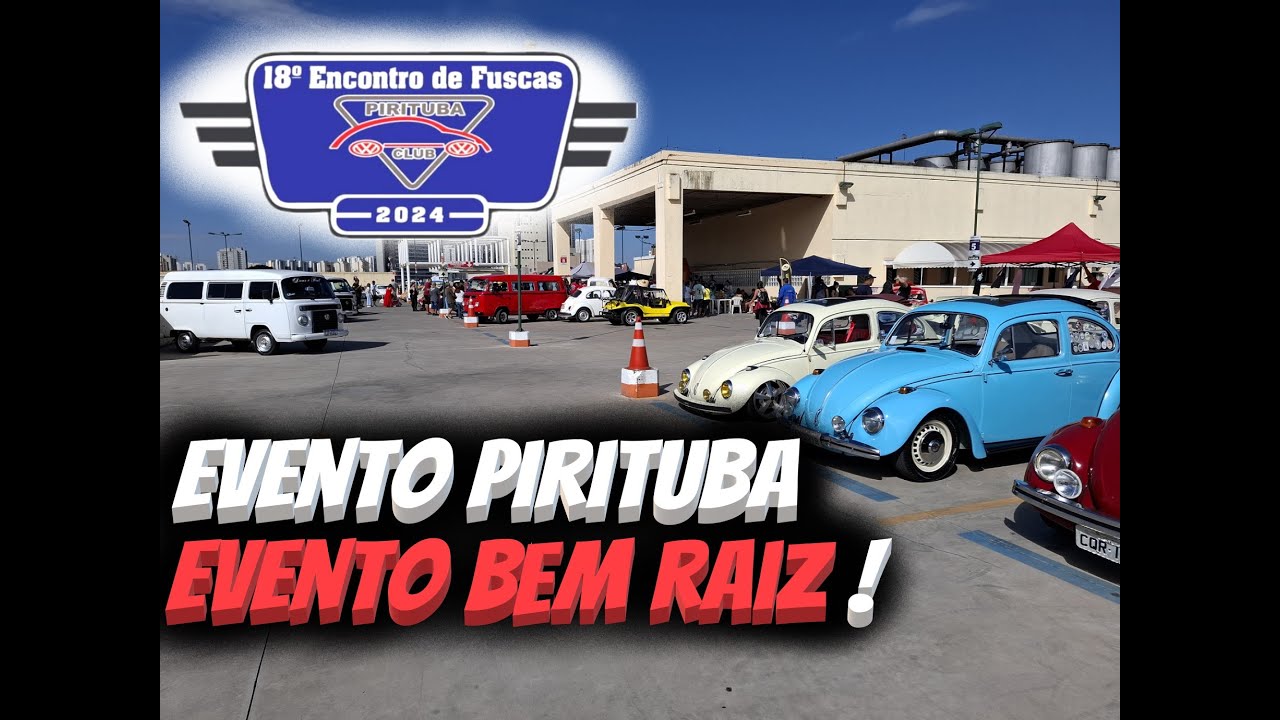 EVENTO PIRITUBA FUSCA CLUBE 2024 | EVENTO RAIZAÇOOO | ENCONTREI GALERA DA ANTIGA | MUITO OBRIGADO!