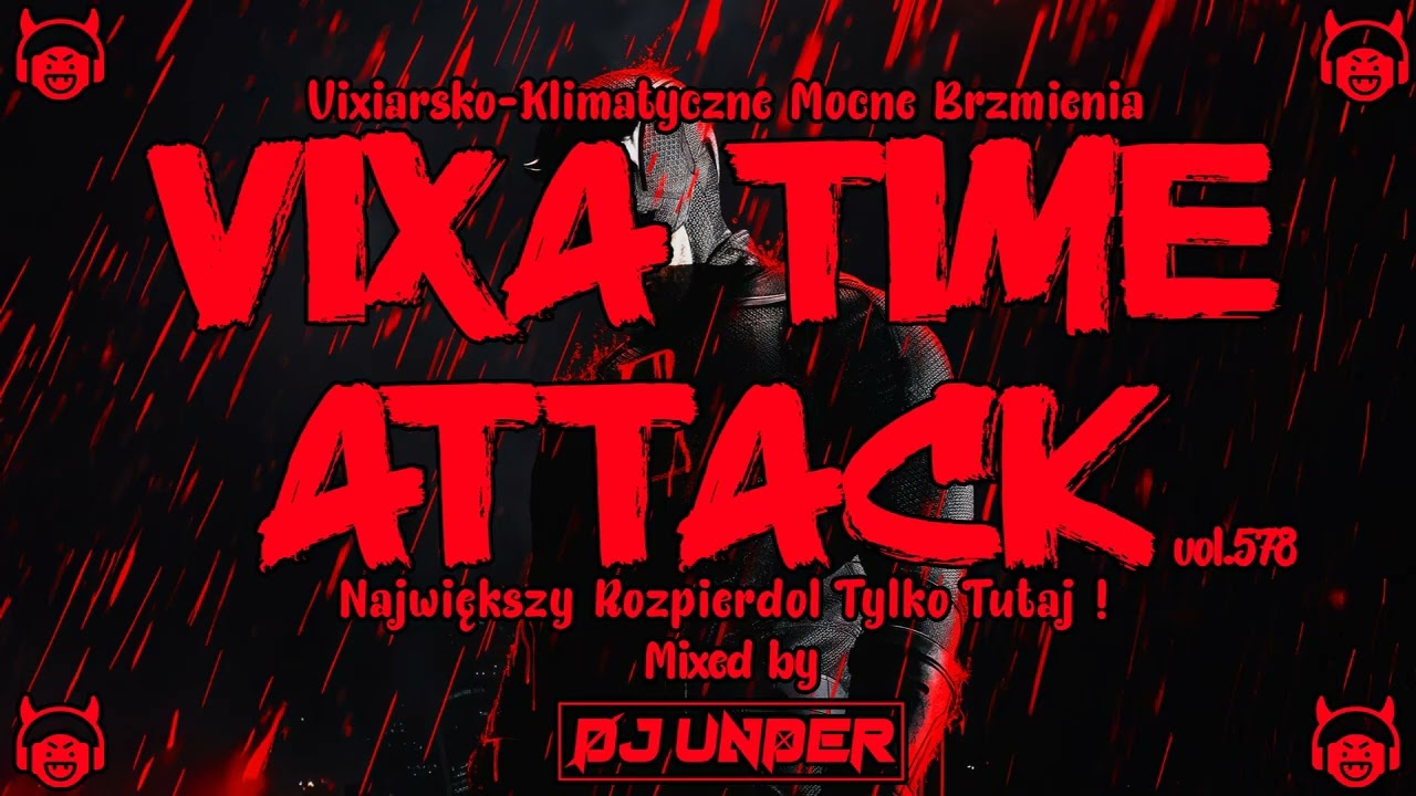 ❌☣VIXA TIME ATTACK☣❌SROGI ŁOMOT💥💥vol.578💥💥DJ UNDER💥💥✔