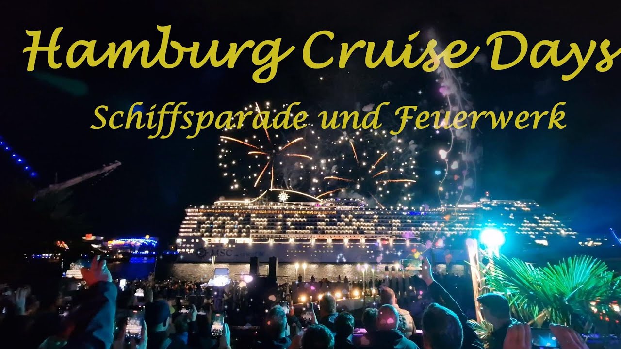 Hamburg Cruise Days mit Schiffsparade und spektakulärem Feuerwerk!