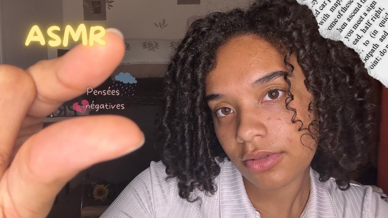 ASMR - J’ENLÈVE TES PENSÉES NÉGATIVES 