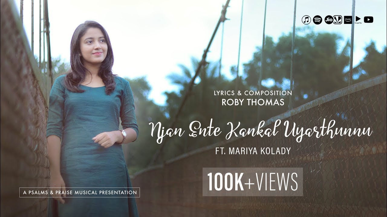 NJANENTE KANKAL UYARTHUNNU | MARIA KOLADY | ROBY THOMAS | MALAYALAM CHRISTIAN WORSHIP SONG |  ℗ ♪ ©