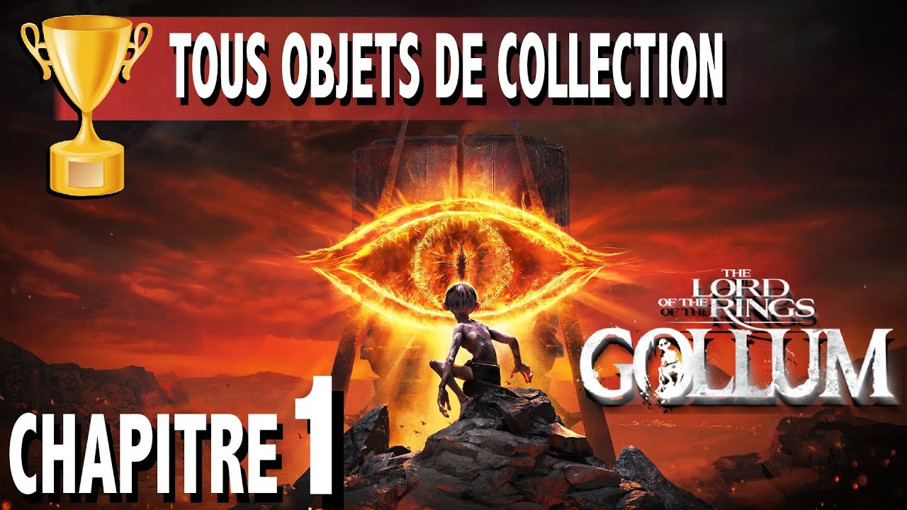 CHAPITRE 1 - O&ugrave; trouver Tous les OBJETS DE COLLECTION - THE LORD OF THE RINGS GOLLUM