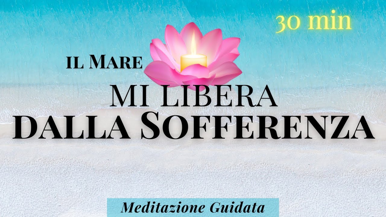 Lascia Andare la Sofferenza - Meditazione Guidata Italiano