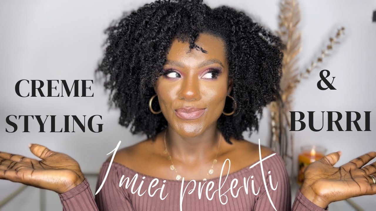 LE MIGLIORI CREME E BURRI PER IDRATARE E DEFINIRE I CAPELLI AFRO | PRODOTTI PREFERITI kinky hair