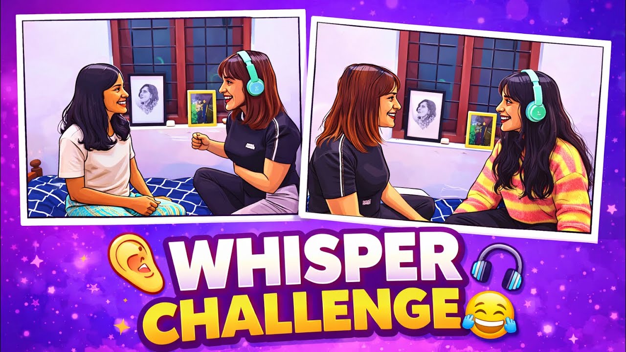 Whisper challenge 😂😂TOTAL FUN 🤣