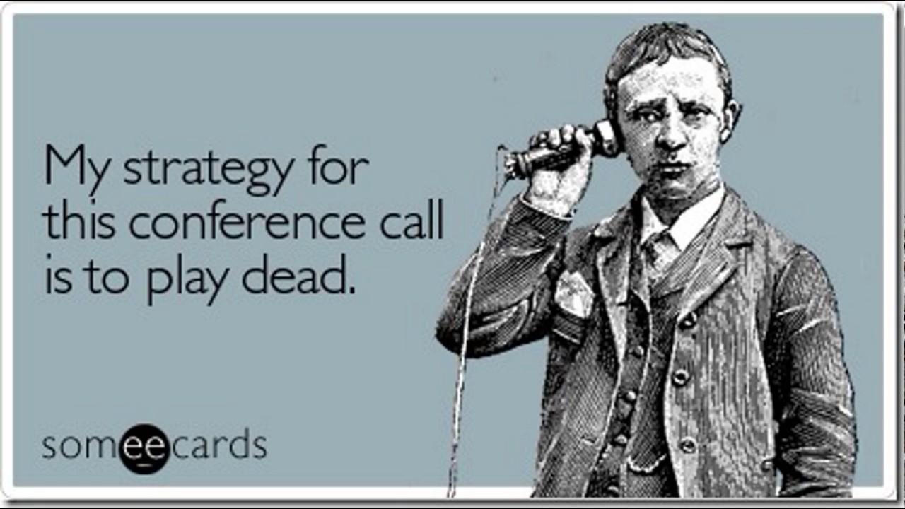 Waiting on hold for the conference call to start