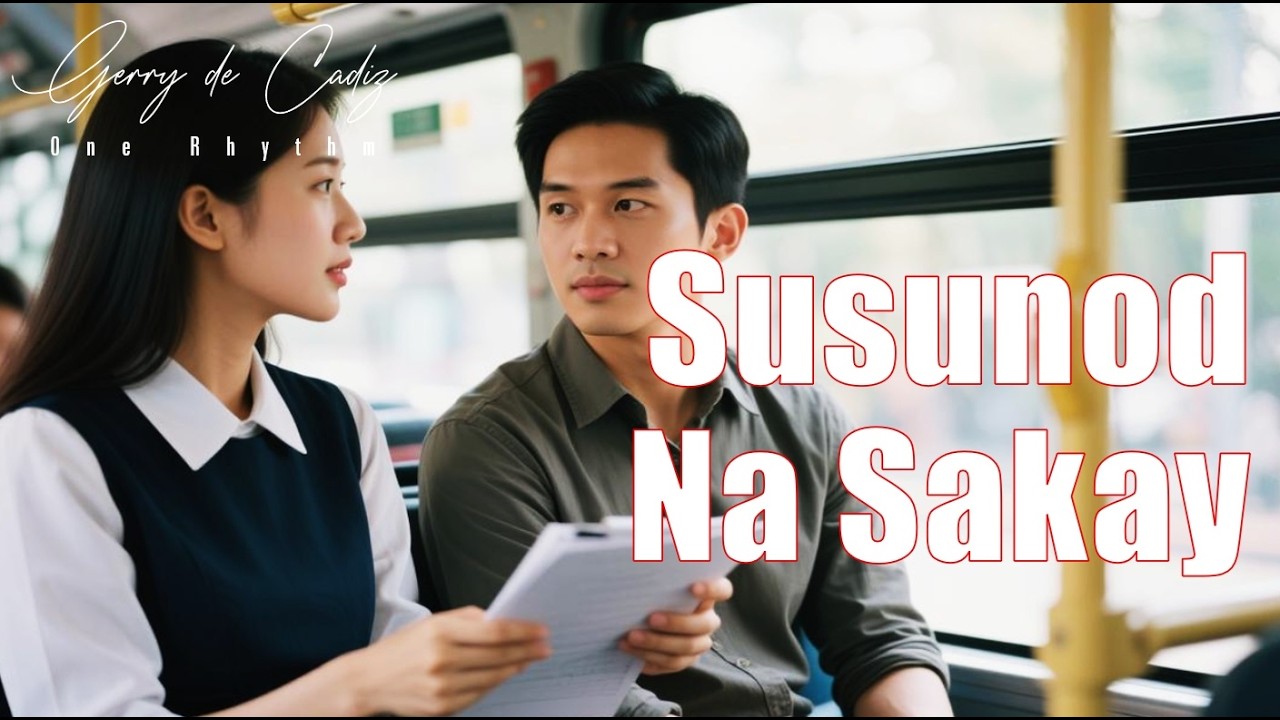Susunod na Sakay  |  Strangers Meet on a Bus, Heal & Spark a Tender, Hopeful Romance
