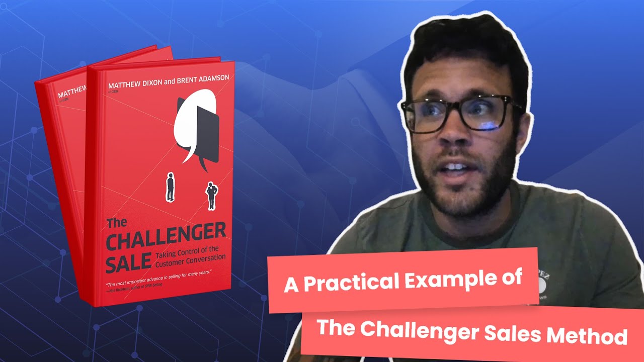 A Practical Example of The Challenger Sales Method Being Used
