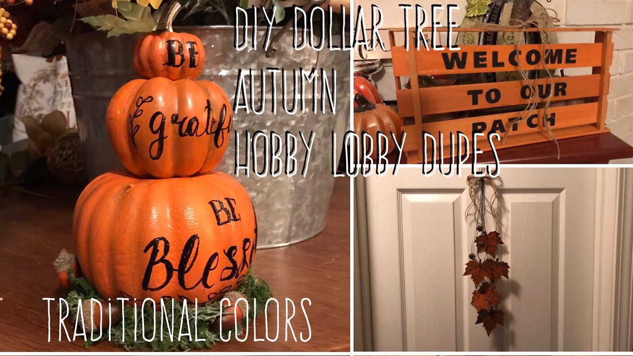 DIY Dollar Tree  Autumn  Hobby Lobby Dupes Traditional Colors