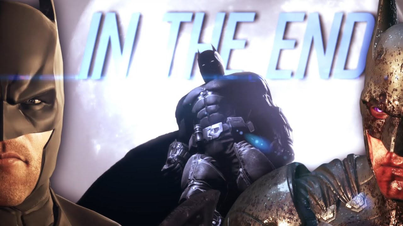 Batman 【Arkhamverse Tribute】 | In The End 「GMV」