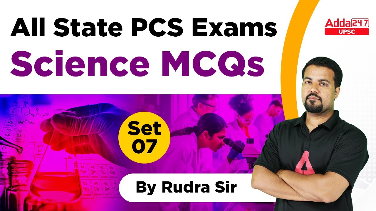 State PCS 2023 | Science Classes | MCQ's | Set #7 | By Rudra Sir