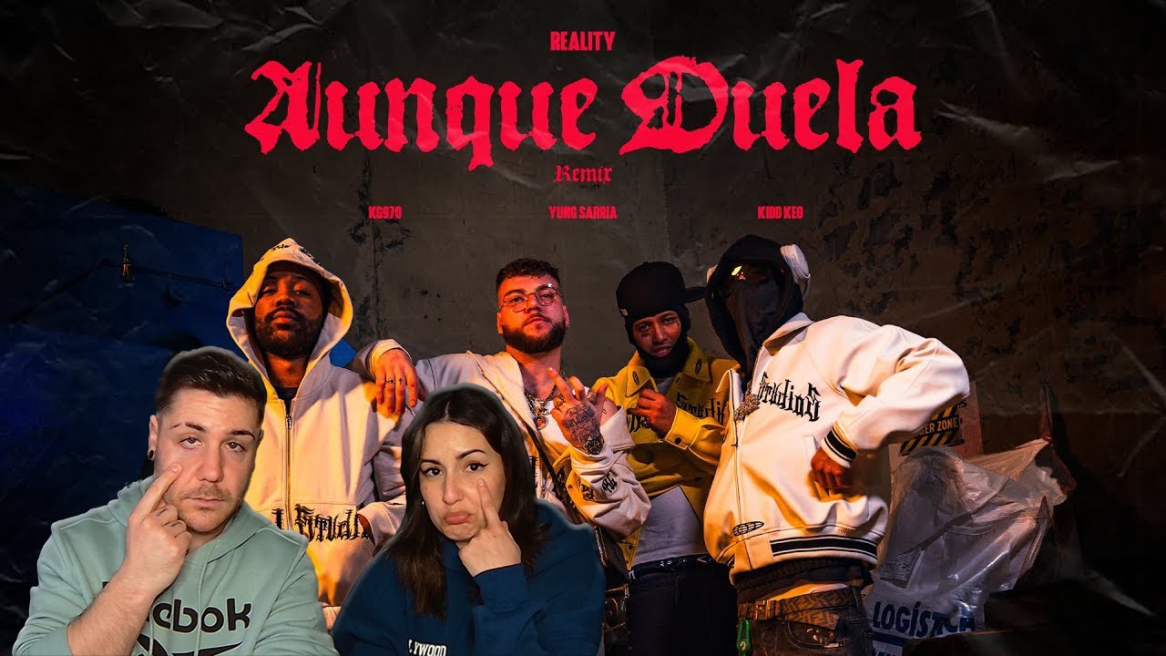 Reality, KG970, Yung Sarria & Kidd Keo - Aunque Duela Remix (Official Video) [BORDEACCIÓN]