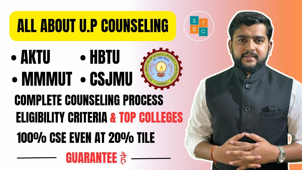 Complete Guide to AKTU, HBTU, MMMUT, and CSJMU | Everything You Need to Know about UP Counselling