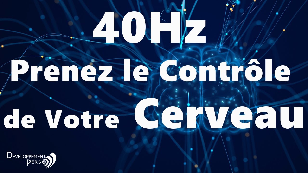 40Hz Améliore la cognition, la concentration et la capacité à résoudre des problèmes
