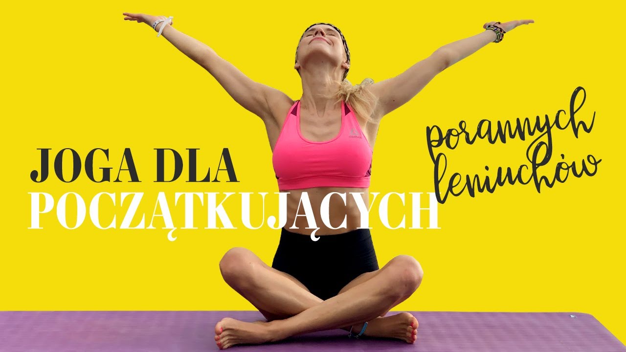 Joga dla Początkujących porannych Leniuchów | Ola Żelazo