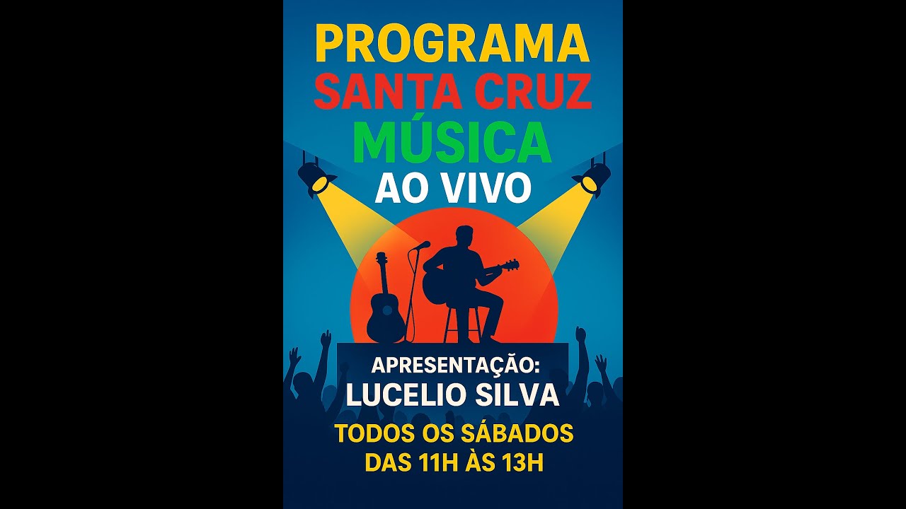 PROGRAMA - SANTA CRUZ MÚSICA AO VIVO  - 24.01.2026