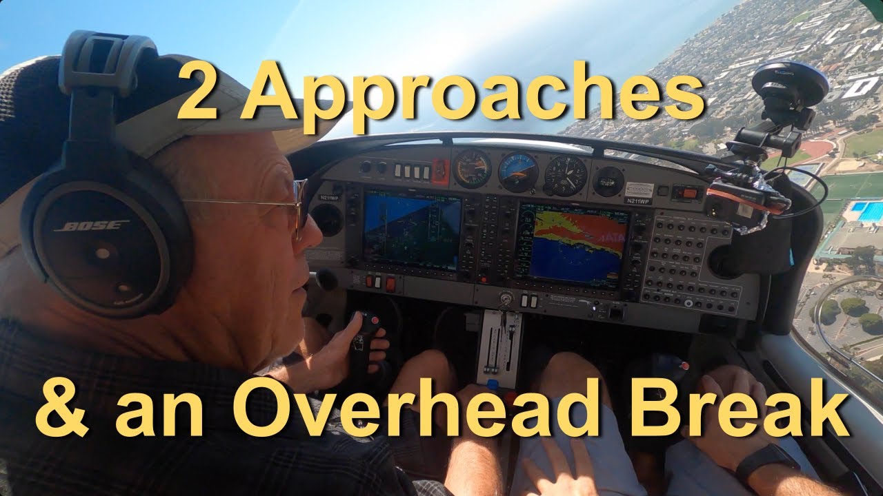 A Proficiency Outing: 2 Approaches & an Overhead Break (Full ATC)