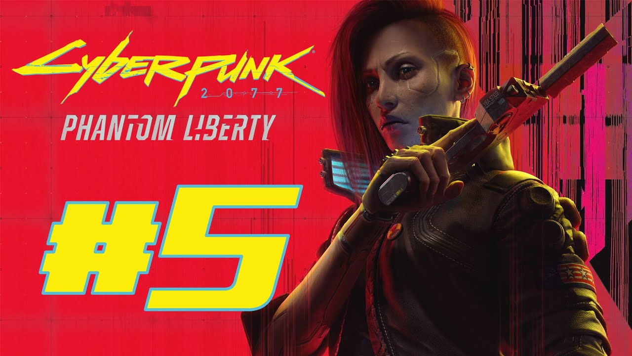 Cyberpunk 2077 Phantom Liberty | #5