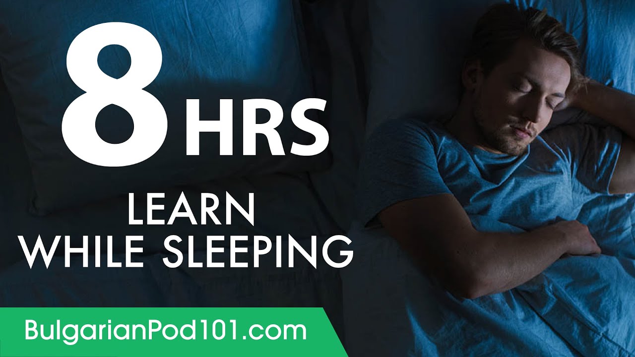 Learn Bulgarian While Sleeping 8 Hours - Learn ALL Basic Vocabulary